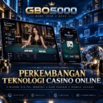Perkembangan teknologi casino online modern GBO5000